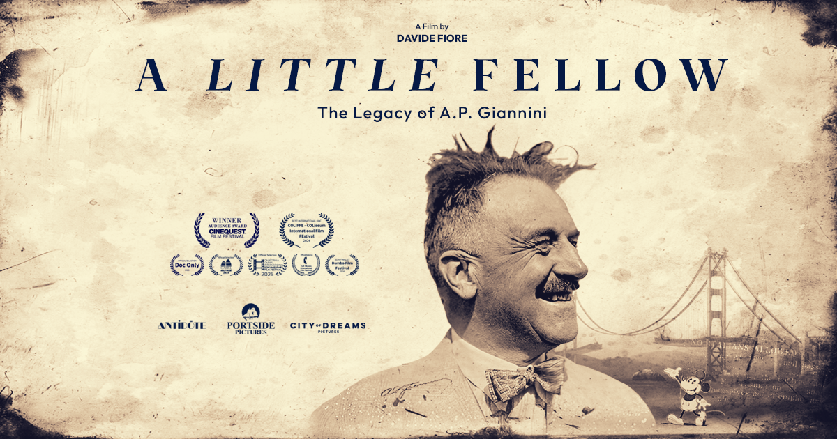 A sepia toned image of a movie's title screen. The movie title "A Little Fellow" is in large navy blue text, centered across the upper third of the image. Directly below this is the subtitle reading "The Legacy of A. P. Giannini." A large 3/4 bust of A. P. Giannini is on the bottom 2/3 of the image, slightly off-center. Giannini is a middle-aged man with short messy hair, a large smile, mustache, tan suit, and bow tie. He looks to the right, where an image of the Golden Gate bridge and a cartoon Mickey Mouse are. To the left are the logos of various awards and financers of the film in navy blue. The outer corners of the image are darkened, as though from age.